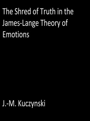 cover image of The Shred of Truth in the James Lange Theory of Emotions